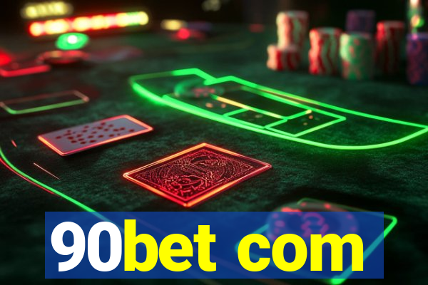 90bet com