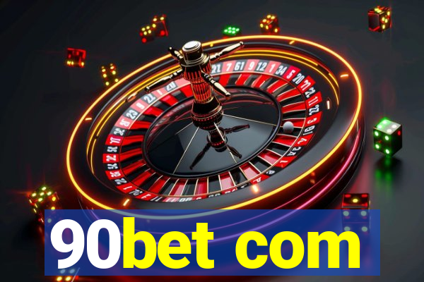 90bet com