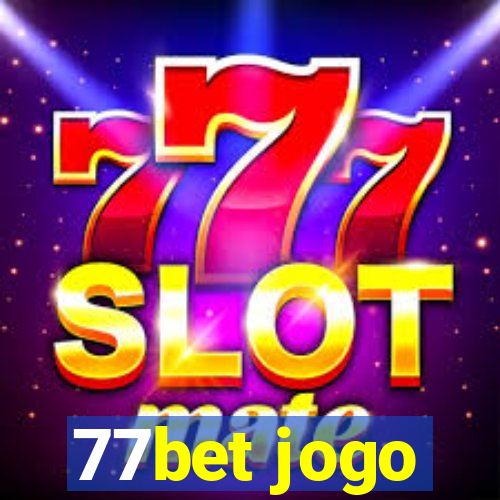 77bet jogo