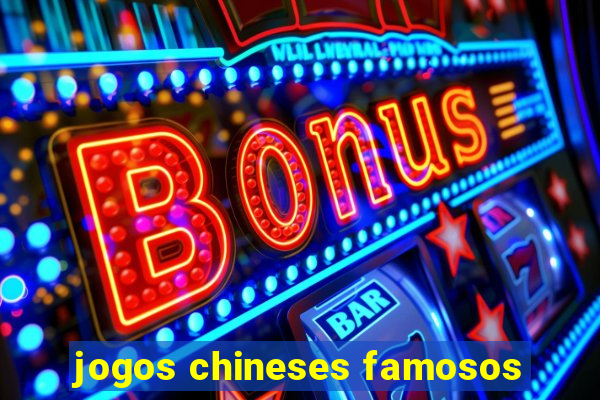 jogos chineses famosos