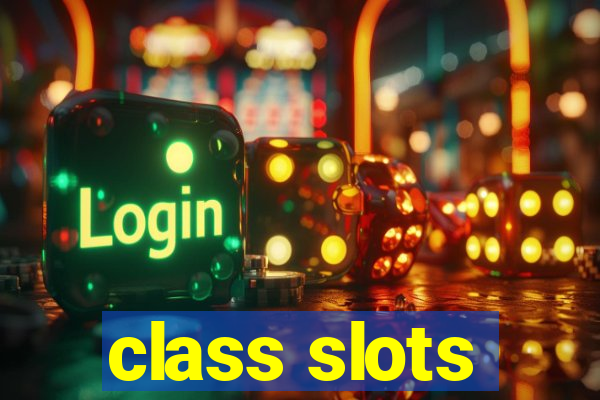 class slots