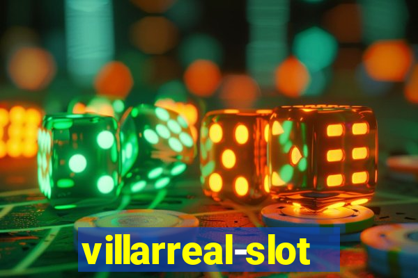 villarreal-slot