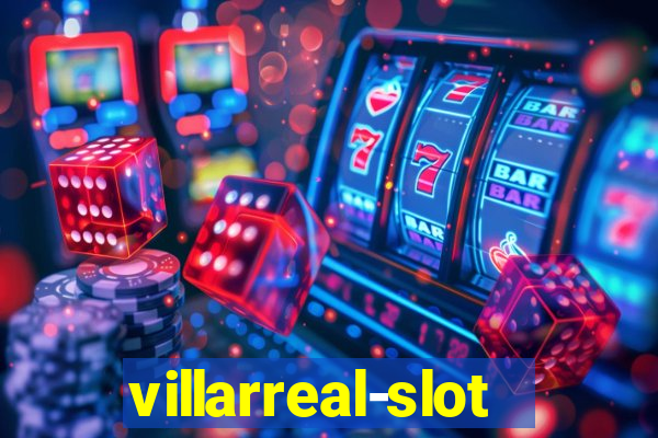 villarreal-slot