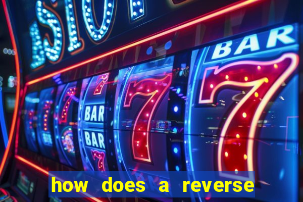 how does a reverse bet work