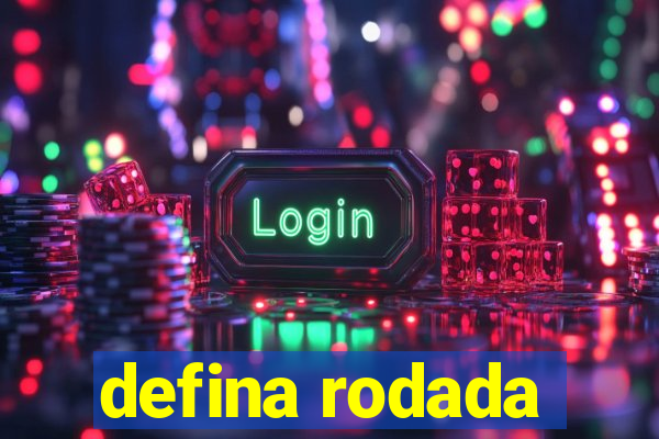 defina rodada