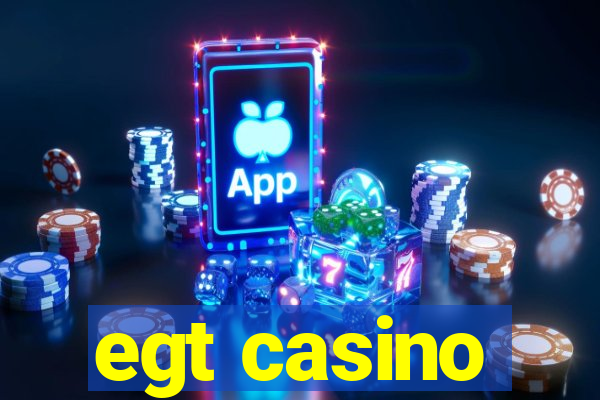 egt casino