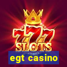 egt casino