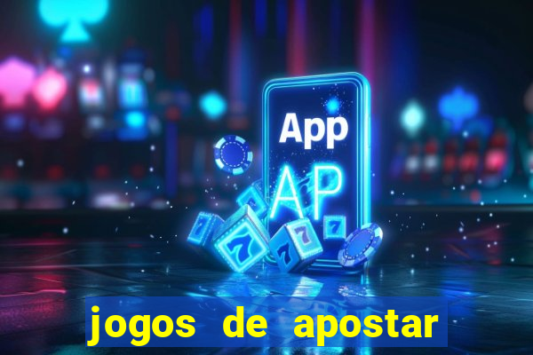 jogos de apostar dinheiro online