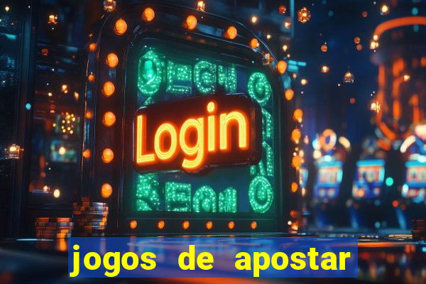 jogos de apostar dinheiro online