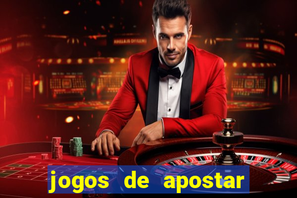 jogos de apostar dinheiro online