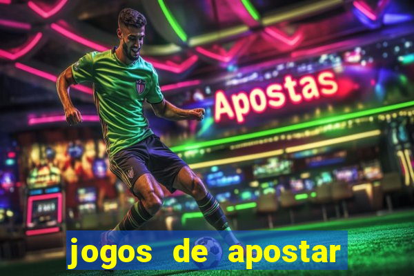 jogos de apostar dinheiro online