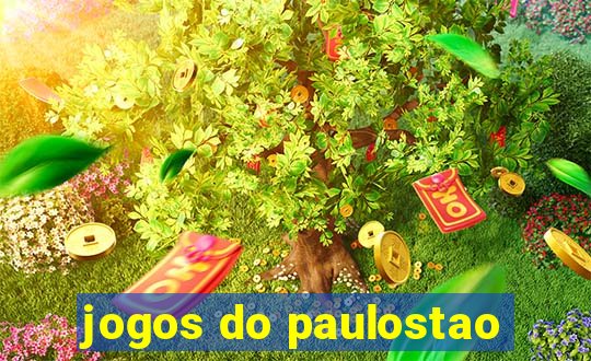 jogos do paulostao