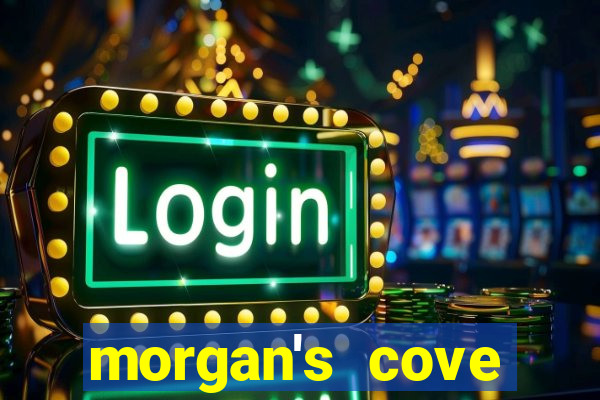 morgan's cove resort and casino