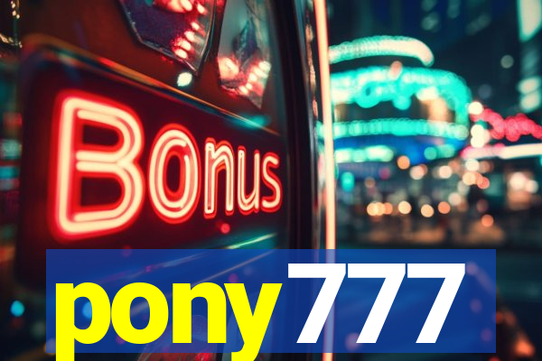 pony777