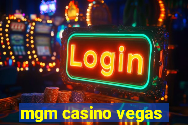 mgm casino vegas