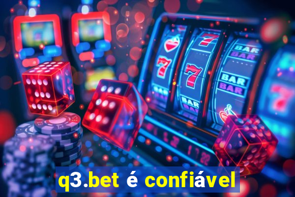 q3.bet é confiável