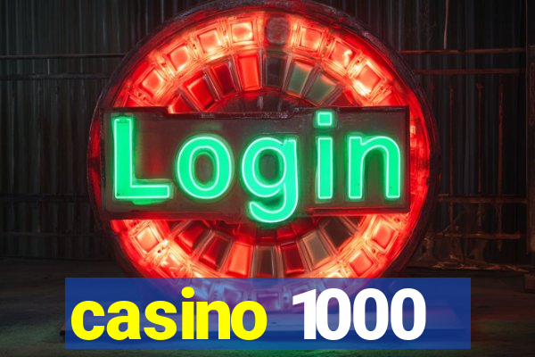 casino 1000