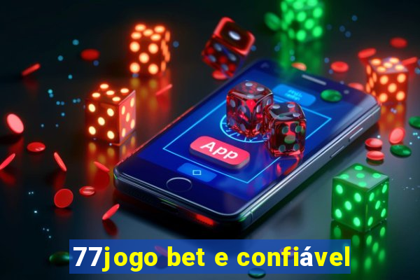 77jogo bet e confiável