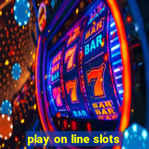 play on line slots