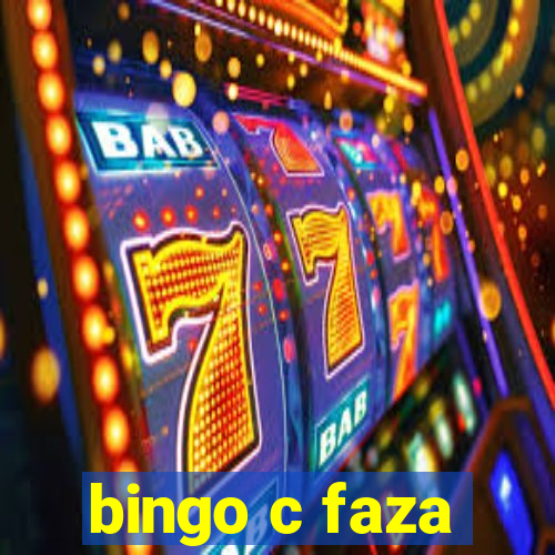 bingo c faza