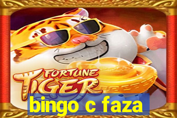 bingo c faza