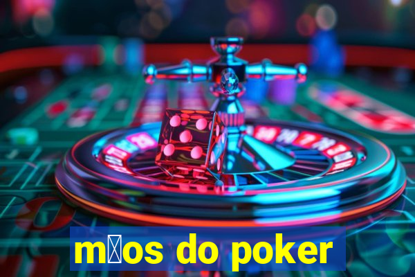 m茫os do poker