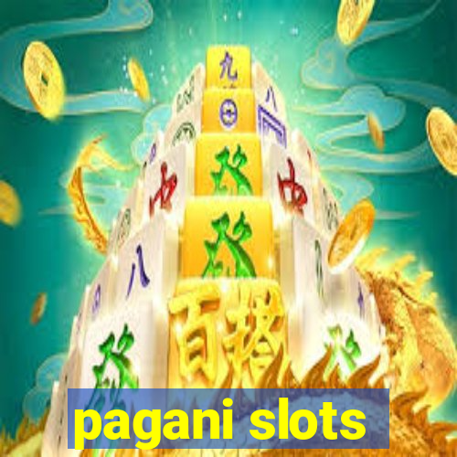 pagani slots