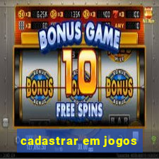 cadastrar em jogos