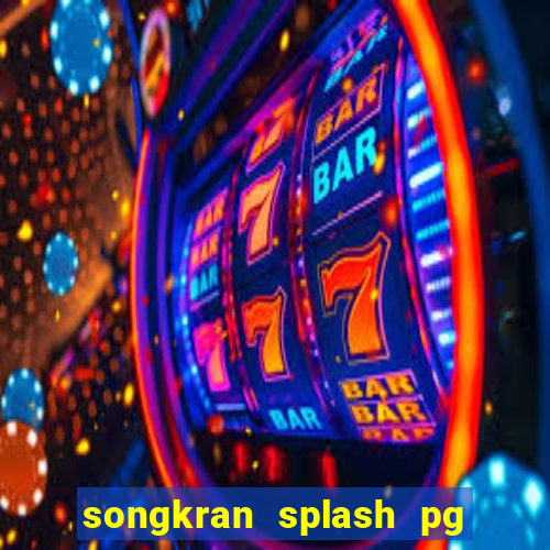 songkran splash pg slot demo