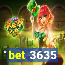 bet 3635