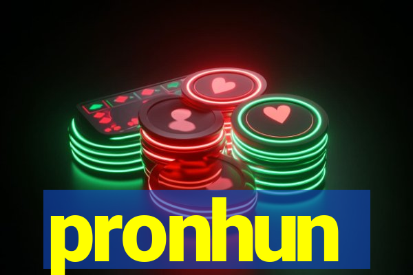 pronhun