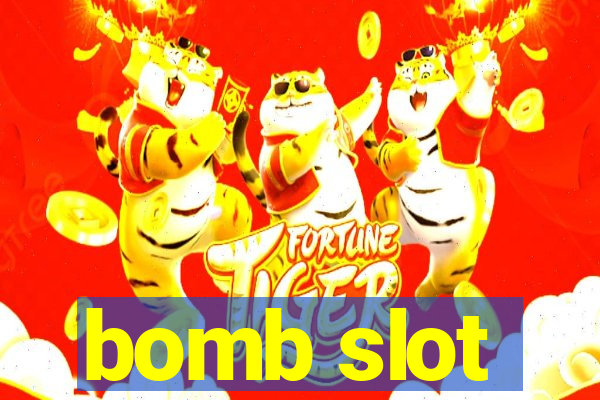 bomb slot