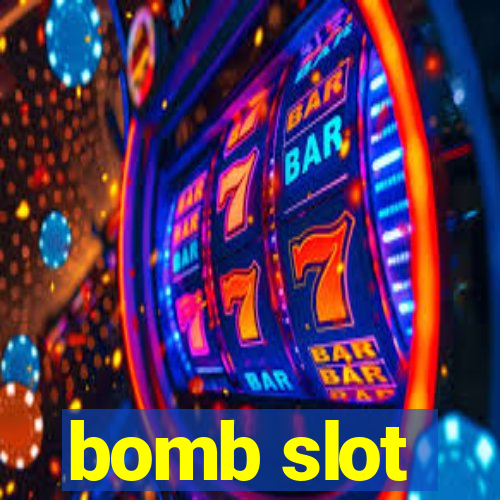 bomb slot