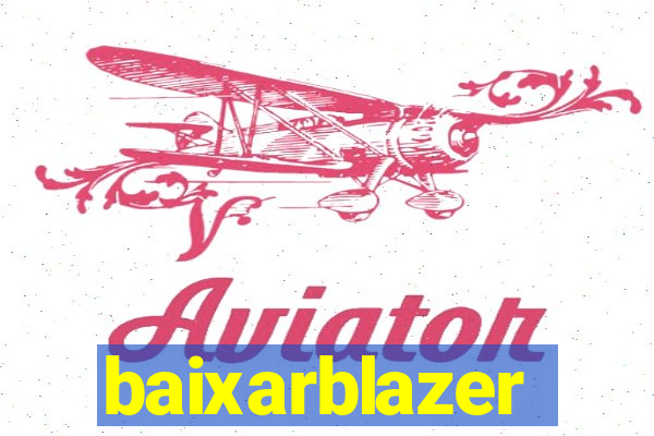 baixarblazer