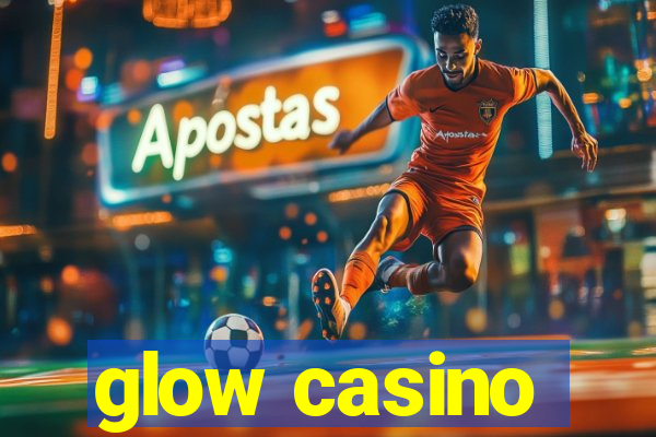 glow casino