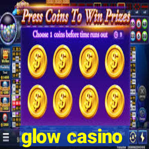 glow casino