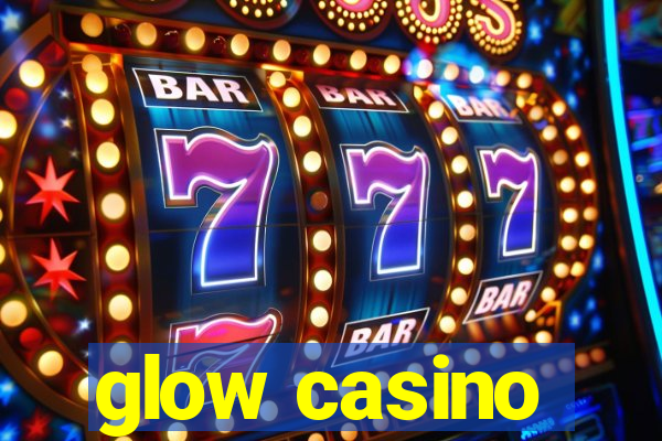 glow casino