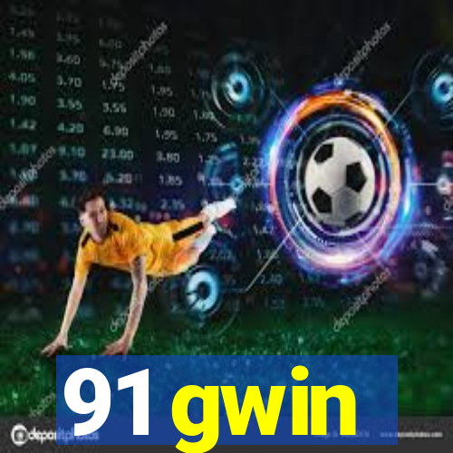 91 gwin