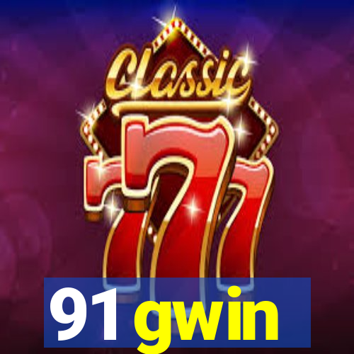 91 gwin