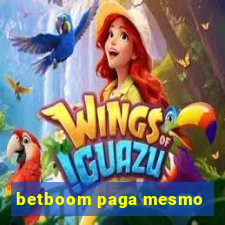 betboom paga mesmo